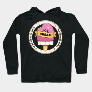 I'm Just Here For The Free Ice Cream, Funny Family Cruise Food Design Hoodie